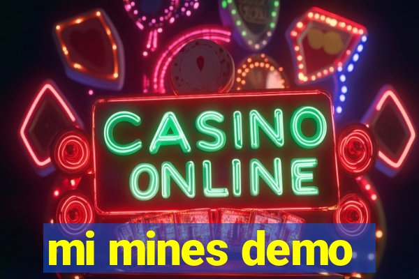 mi mines demo